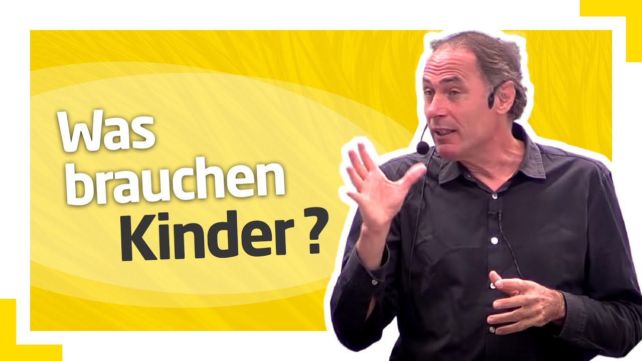 Herbert Renz-Polster: Was brauchen Kinder?