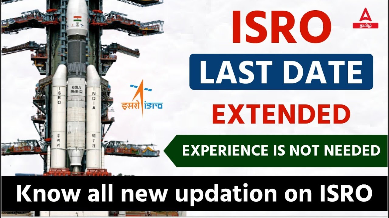 ISRO LAST DATE EXTENDED | EXPERIENCE IS NOT NEEDED | Know all new updation on ISRO