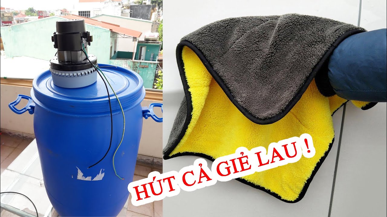 TỰ LÀM MÁY HÚT BỤI CÔNG NGHIỆP | DIY the industrial vacuum cleaner