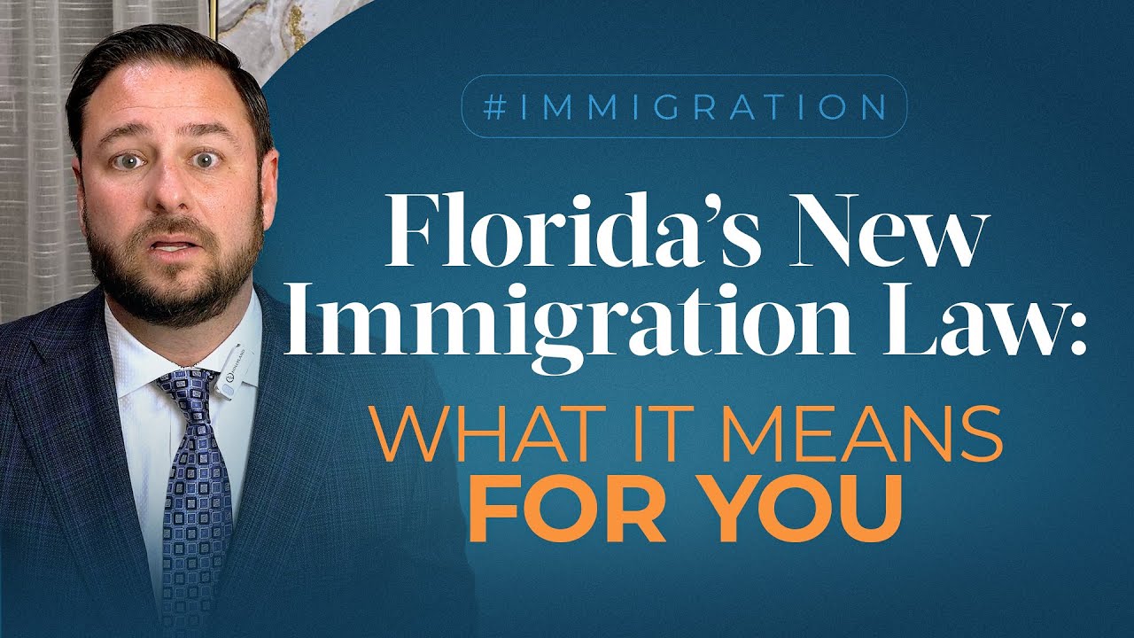 Florida’s New Immigration Law: What It Means for You? | Attorney Explains Key Changes