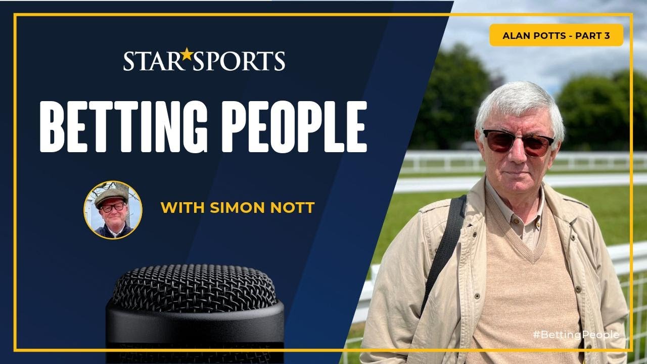 Alan Potts Revisited 3/4 #BettingPeople Interview