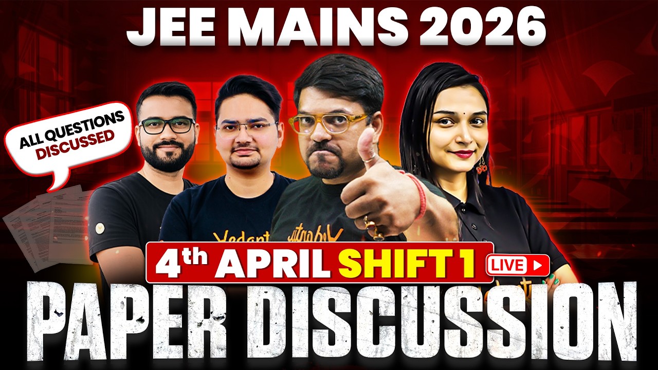 JEE Main 2026 (April Attempt) LIVE Paper Discussion 🔥 | Shift 1 - 4th April 2026  @VedantuMath