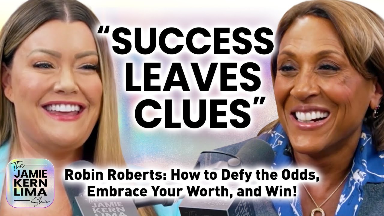 “Success Leaves Clues” Robin Roberts on How to Defy the Odds, Embrace Your Worth and Win! (pt 2)