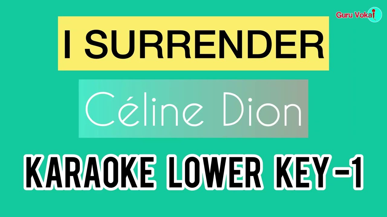 Céline Dion - I Surrender (Karaoke Lower Key -1)