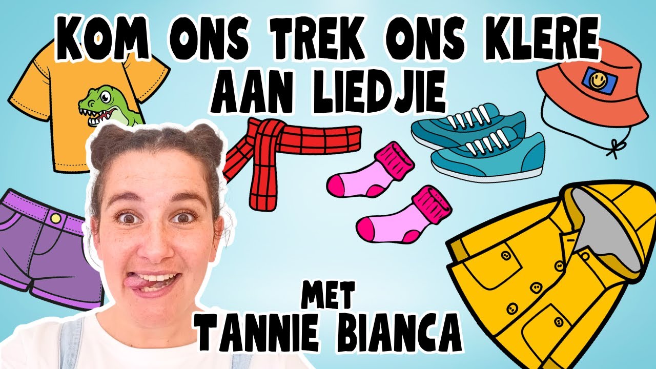 Kom Ons Trek Ons Klere Aan Liedjie met Tannie Bianca | Maak Aantrek Makliker met Musiek en Pret!