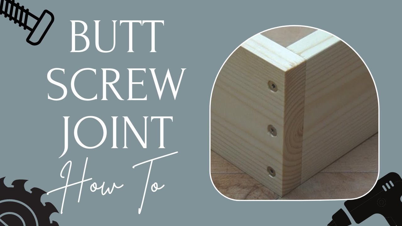 Butt Screw Joint - How to Make a Screw Joint