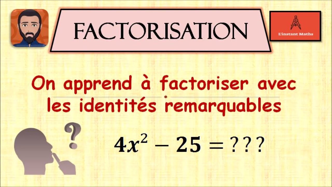 Apprendre à factoriser avec les identités remarquables