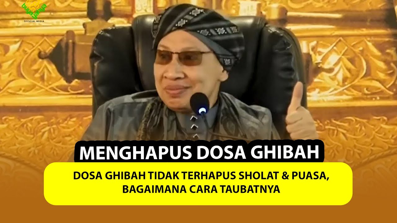 Dosa Ghibah Tidak Terhapus Sholat & Puasa, Bagaimana Cara Taubatnya ❓ -Buya Yahya Menjawab