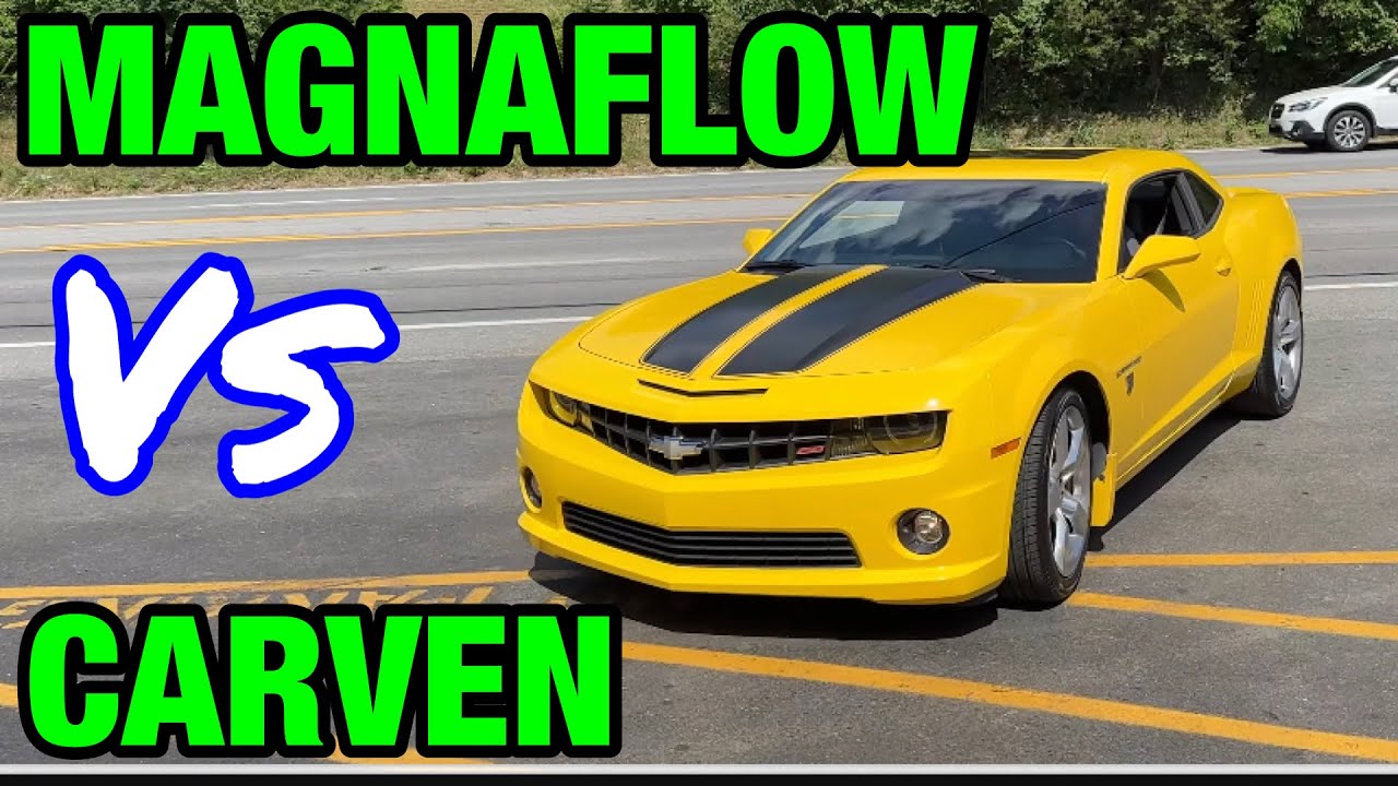 Chevy Camaro SS 6.2L V8: MAGNAFLOW Vs CARVEN!