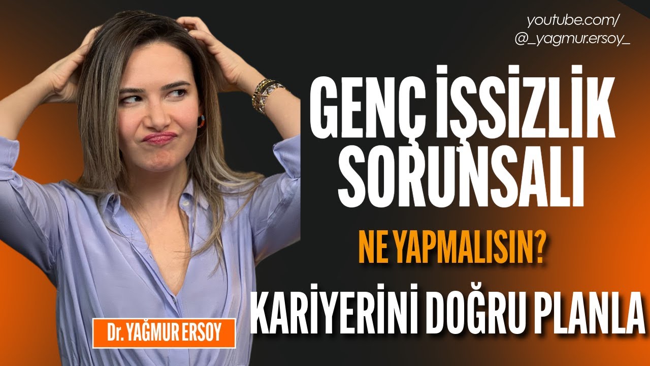 İŞSİZ GENÇLER SORUNSALI | NE YAPMALI, NASIL BAŞA ÇIKMALI