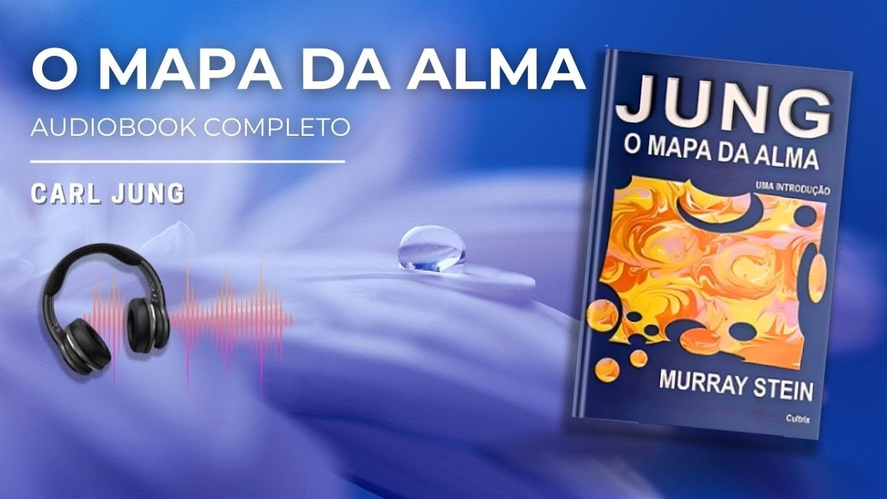 O Mapa da Alma de Carl Jung | Audiobook Completo