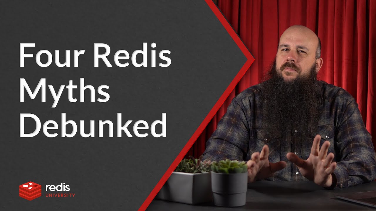 Four Redis Myths Debunked
