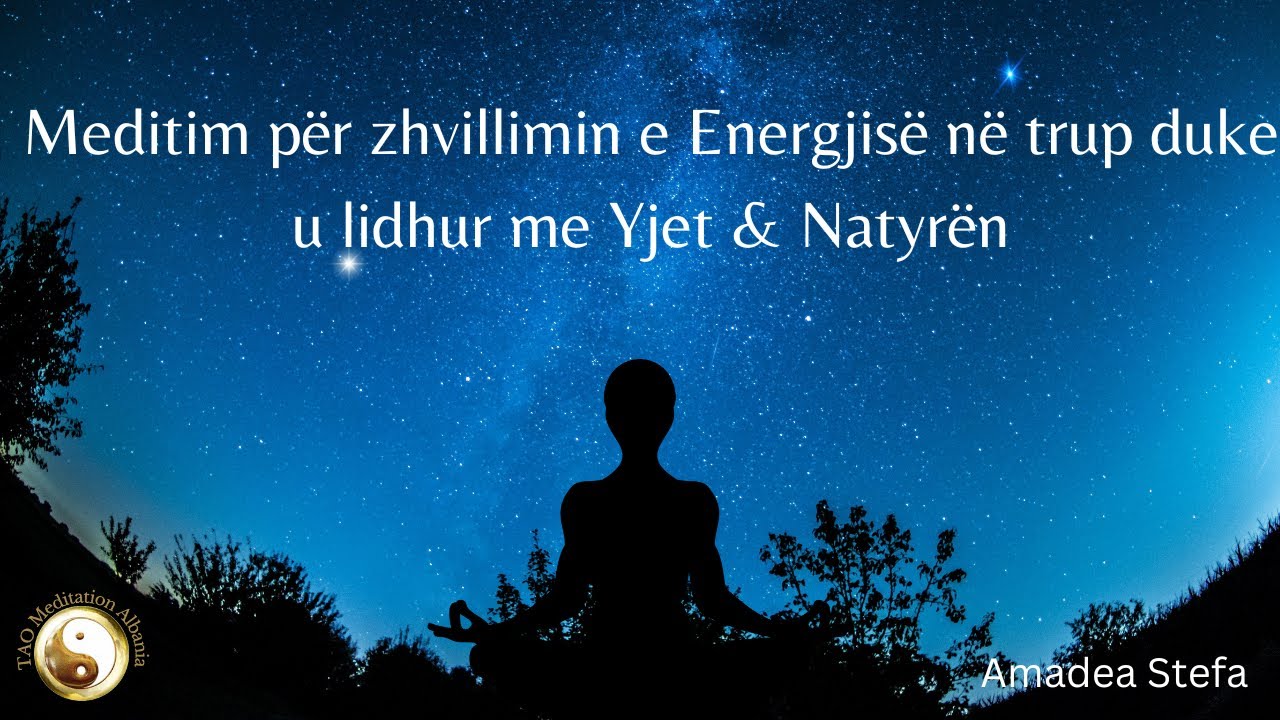Meditim per Zhvillimin e Energjise ne trup duke u lidhur me Yjet e Naryren