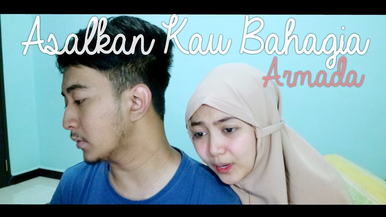 Armada - Asal Kau Bahagia (Abilhaq & Seraldi Cover)
