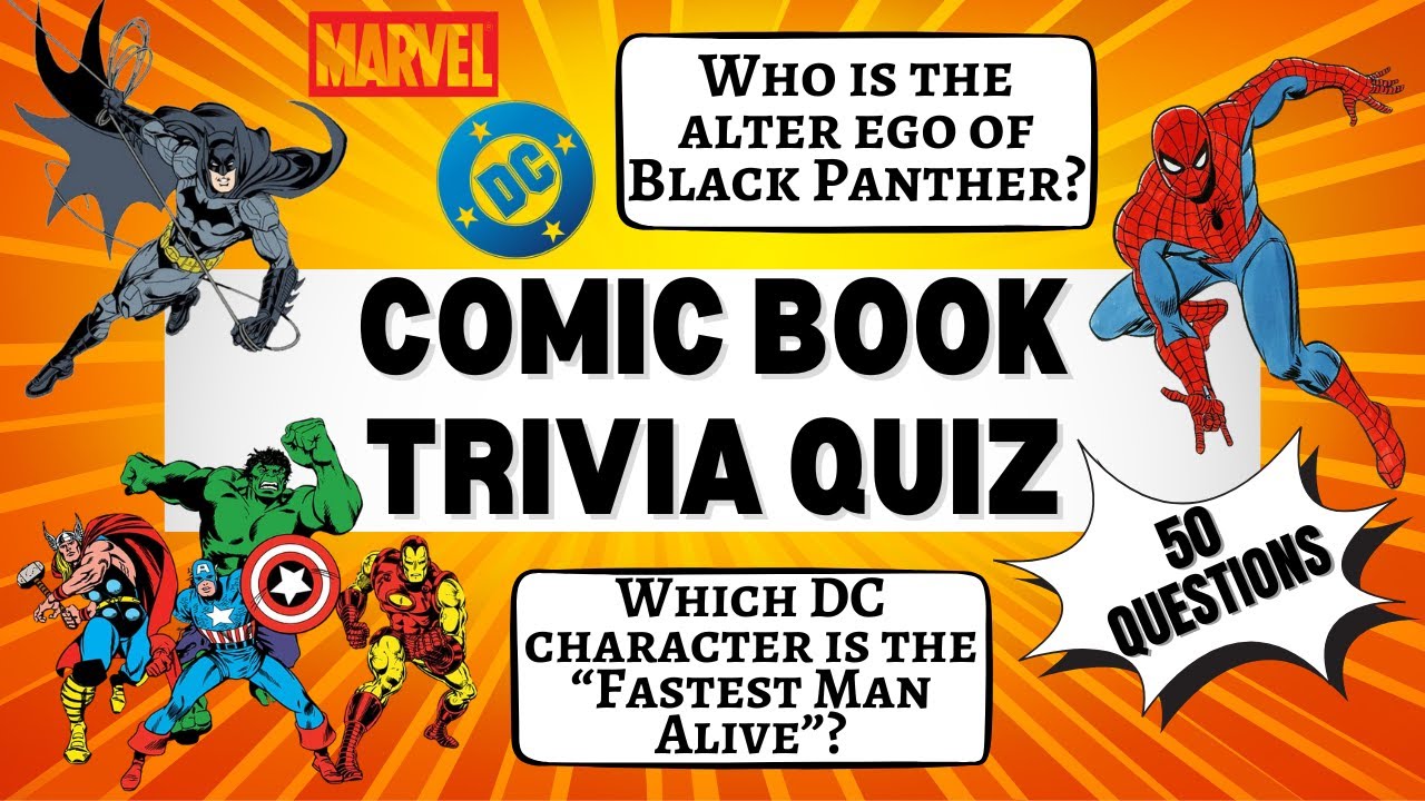 Comic Book Trivia Quiz with 50 Questions on Marvel, DC, and more!