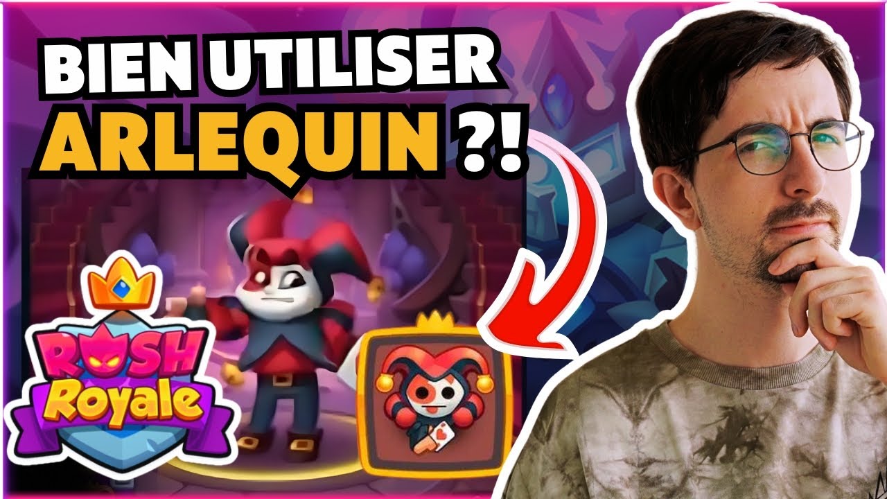 Arlequin, trop de personne le JOUE mal ! Rush Royale