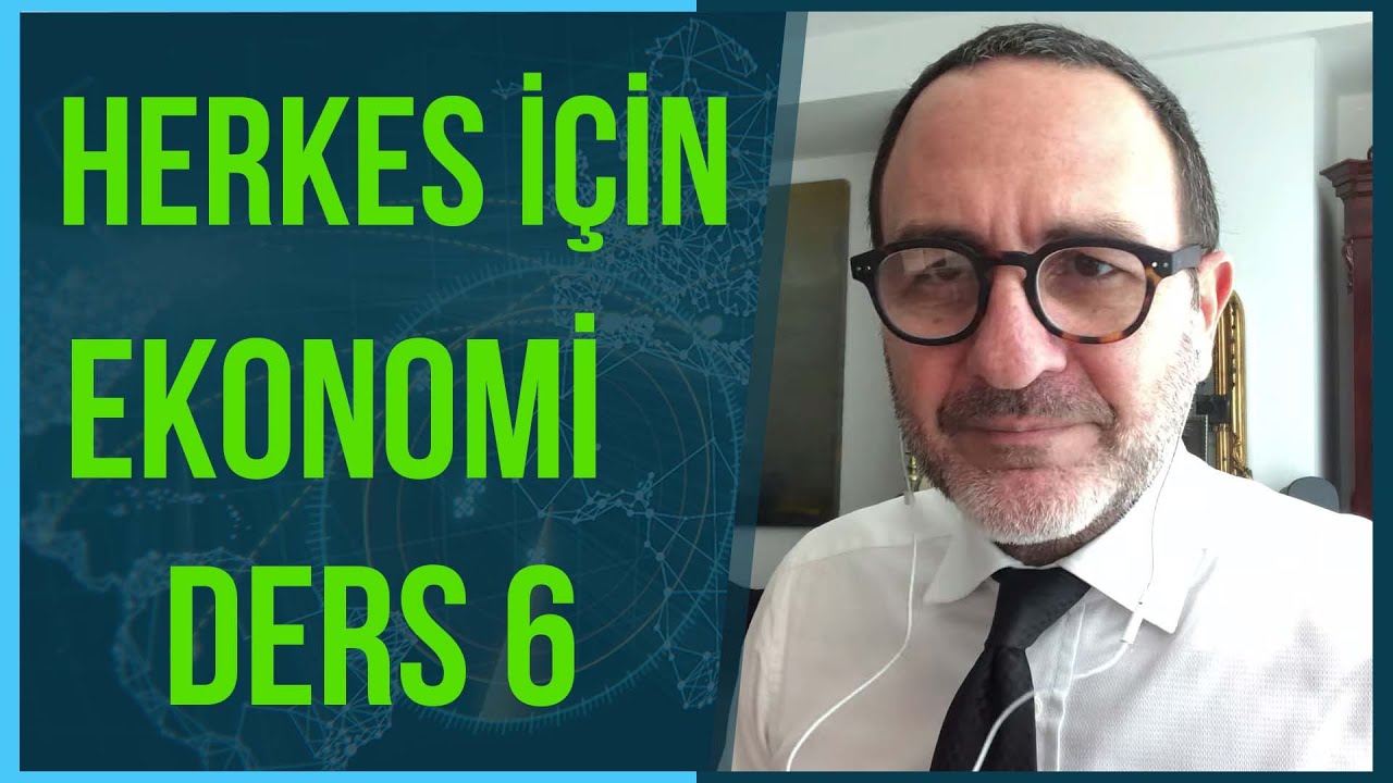 Herkes İçin Ekonomi 6. Ders | Emre Alkin