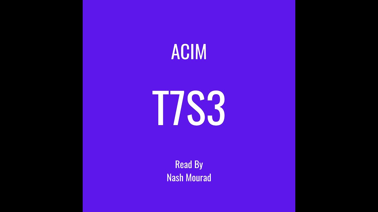 T7S3 - The Consistency of the Kingdom:  The Laws of Mind
