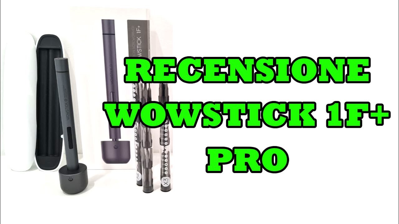 Recensione WowStick F1+ Pro - Cacciavite elettrico ricaricabile