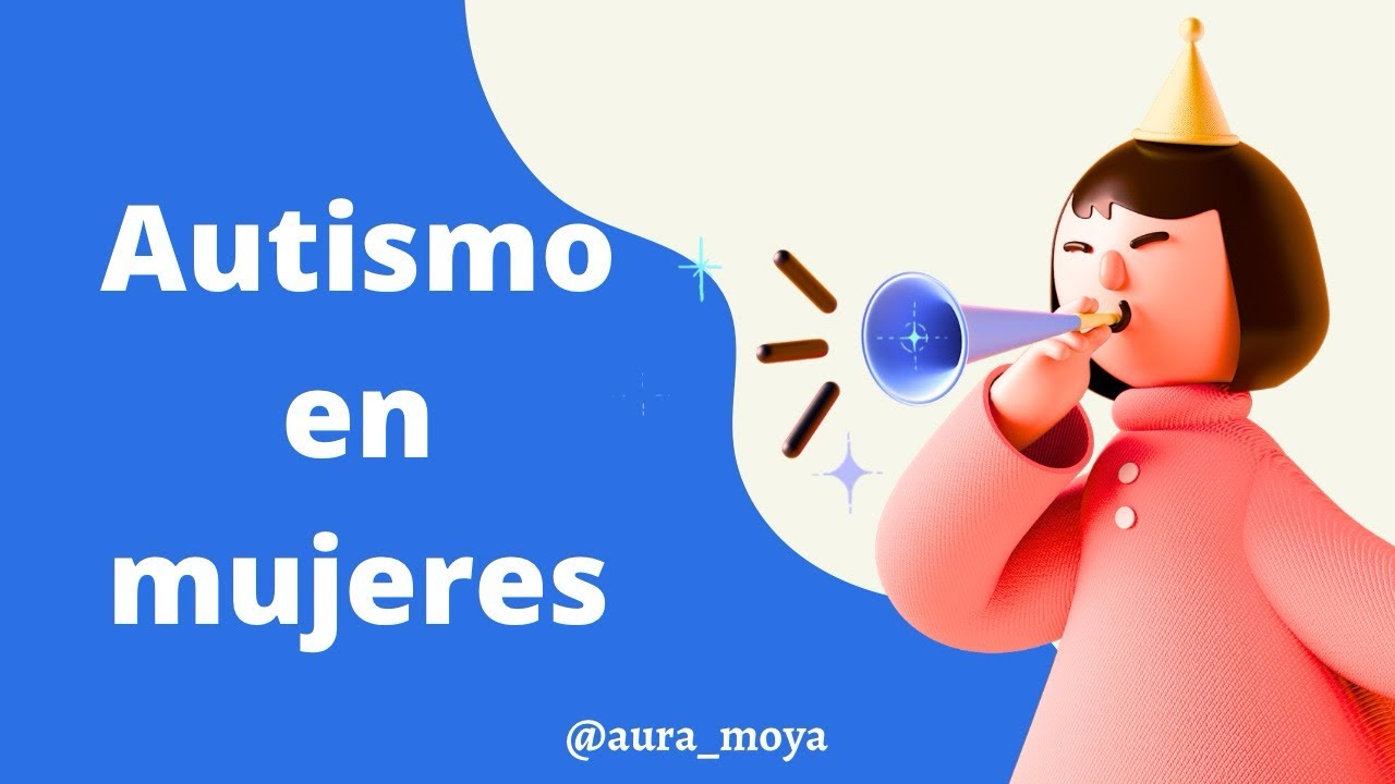 Autismo en mujeres | diagnóstico tardío