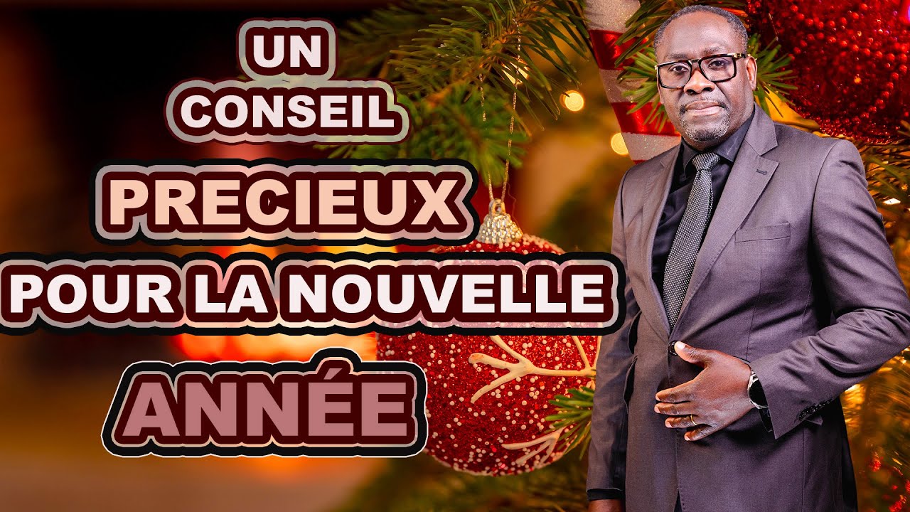 UN CONSEIL PRECIEUX POUR LA NOUVELLE ANNÉE