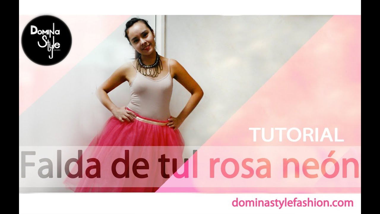 *Tutorial - Falda de tul color rosa neón (Fácil) - Domina Style Fashion