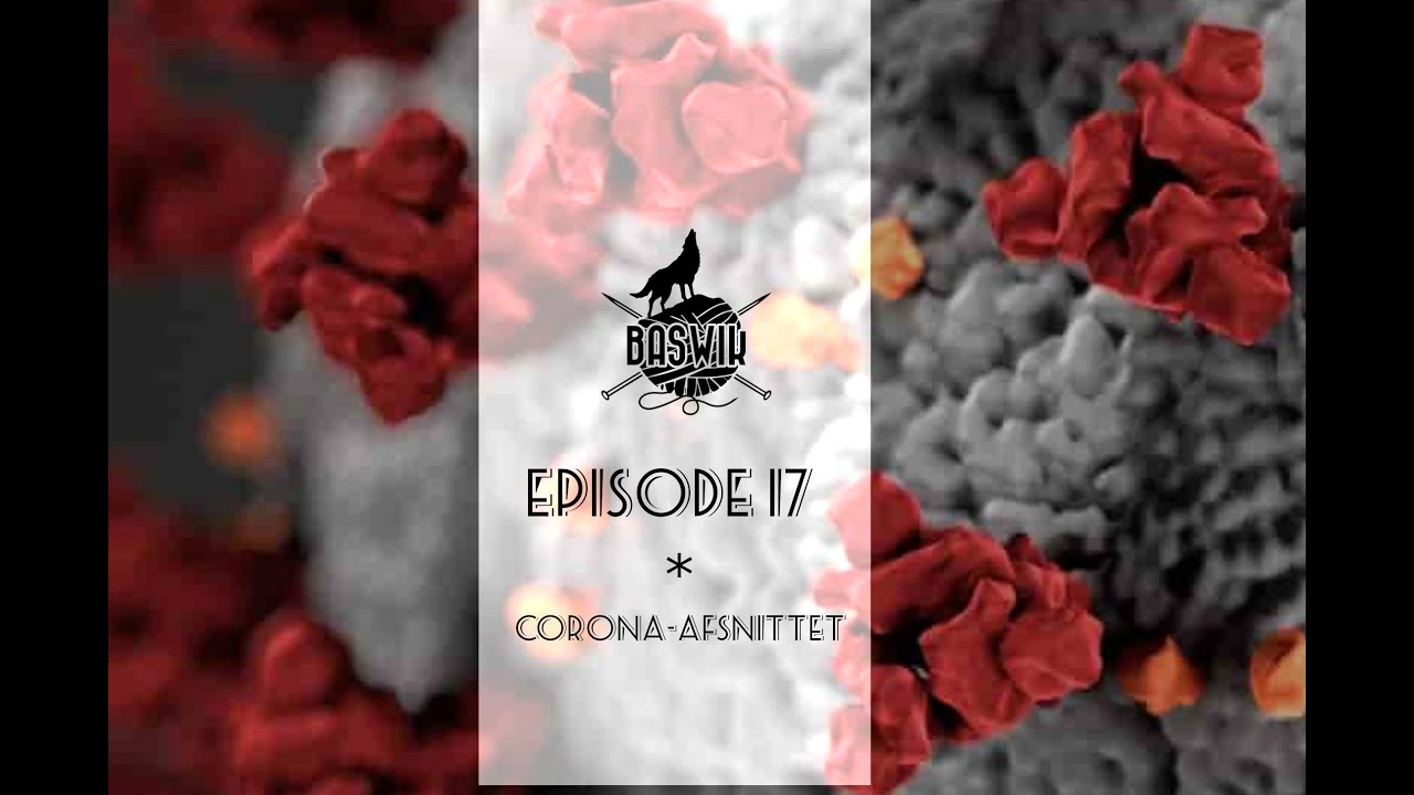 Episode 17 - Corona-afsnittet