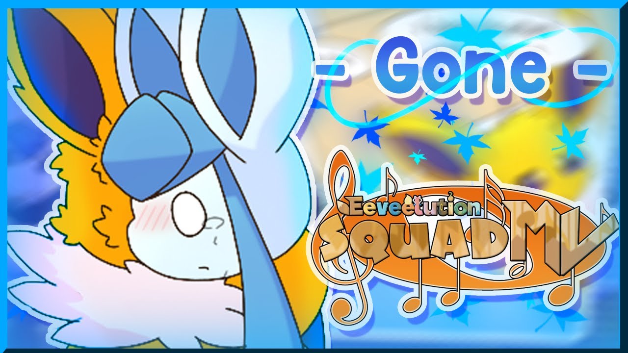 Gone - An Eeveelution Squad Music Video | PKM-150