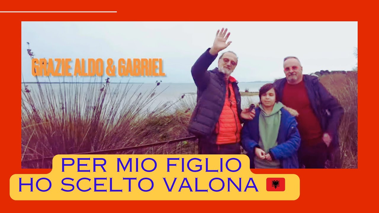 Trasferirsi a Valona Albania un futuro migliore e più umano a mio figlio. Scelte di vita importanti