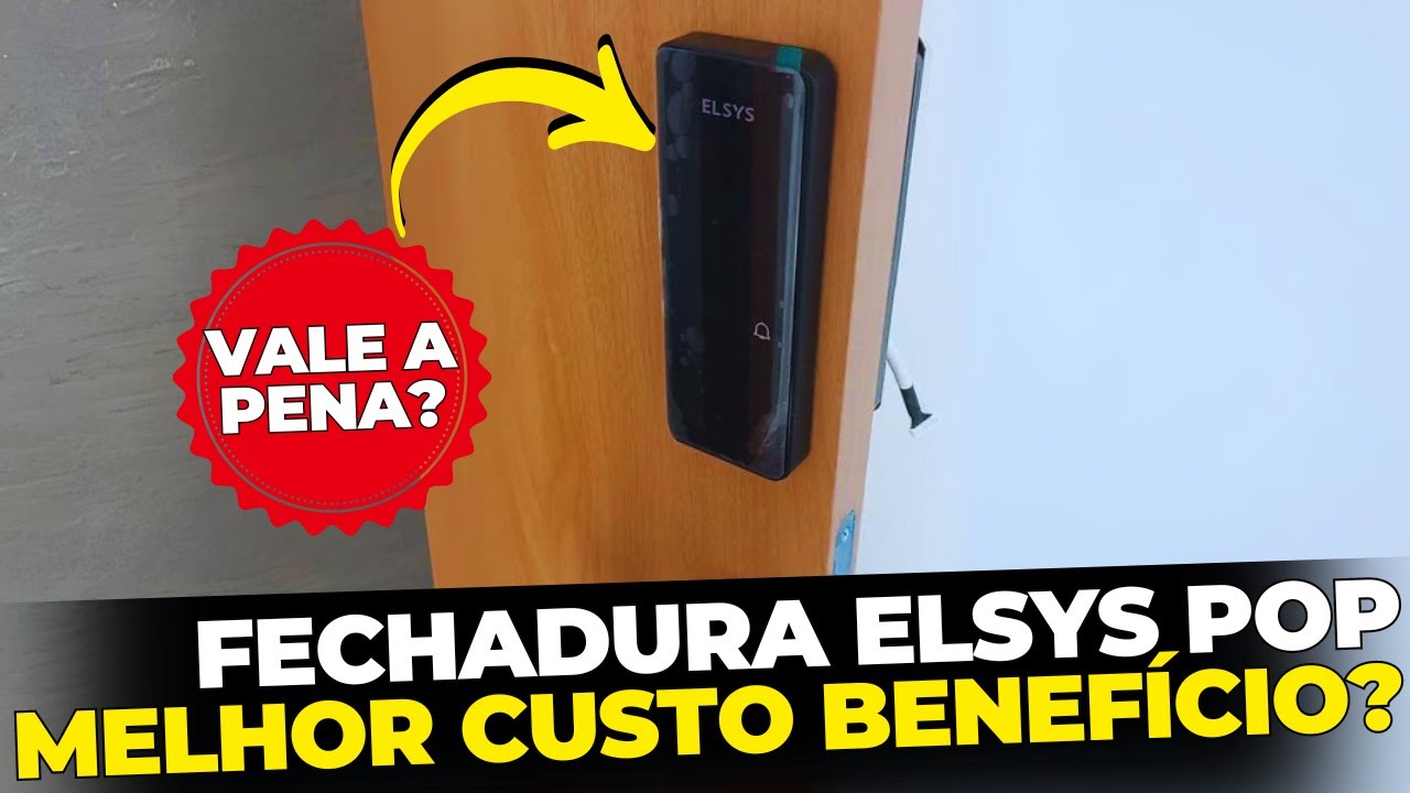 FECHADURA DIGITAL ELSYS POP Á MAIS VENDIDA DA AMAZON! VALE A PENA?