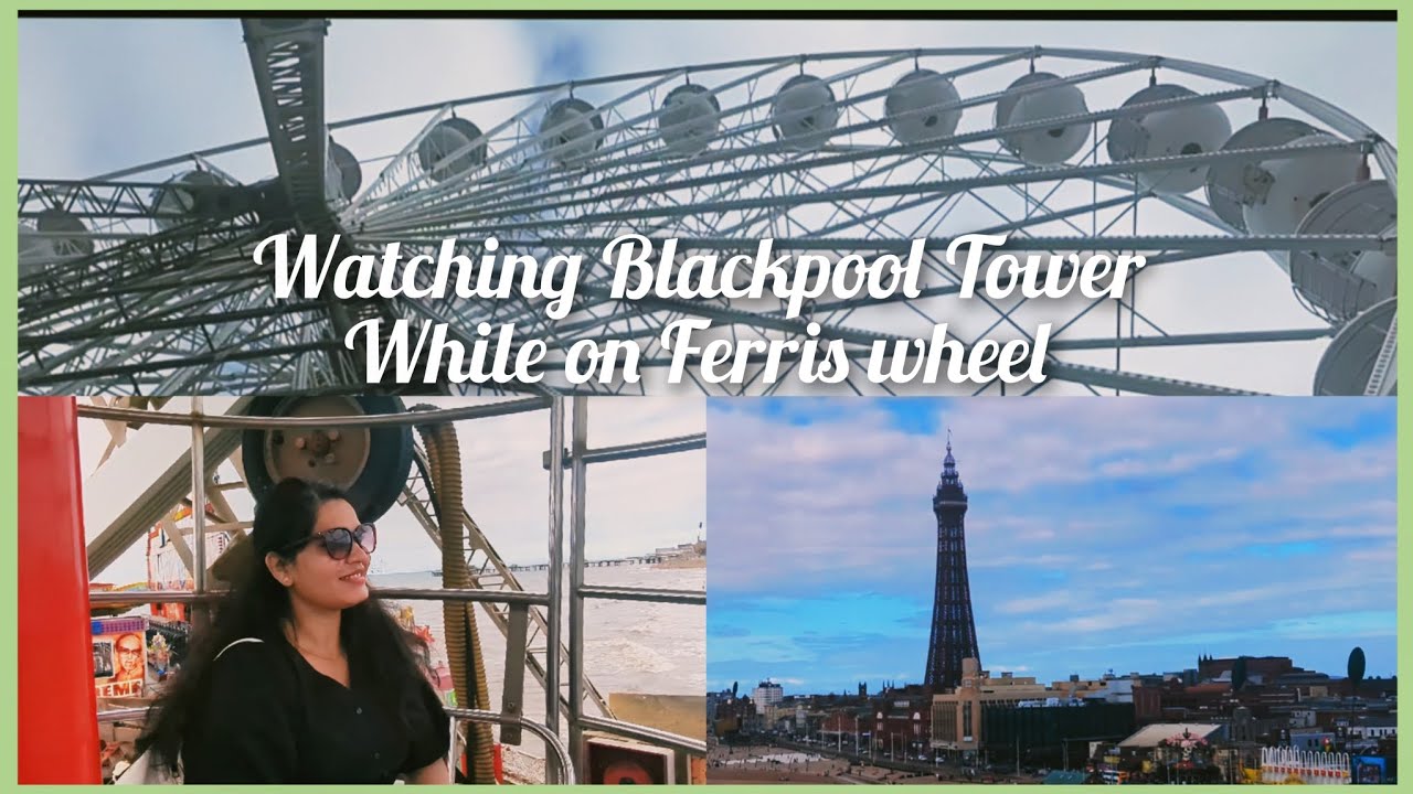 The big Ferris wheel ride on the Blackpool central pier#blackpool #uk#centralpier