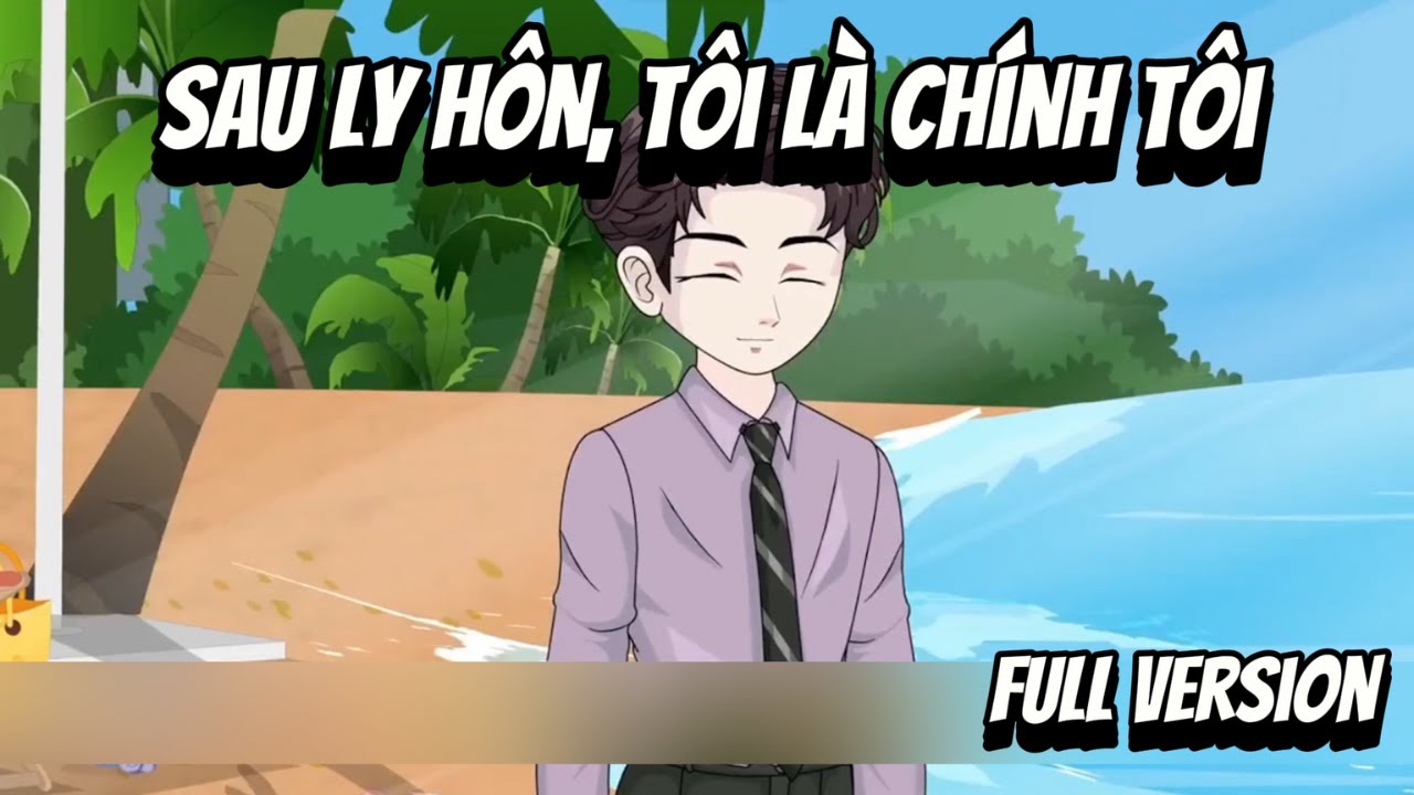 Full VerSion | Sau Ly Hôn, Tôi Là Chính Tôi | Shian•VietSub