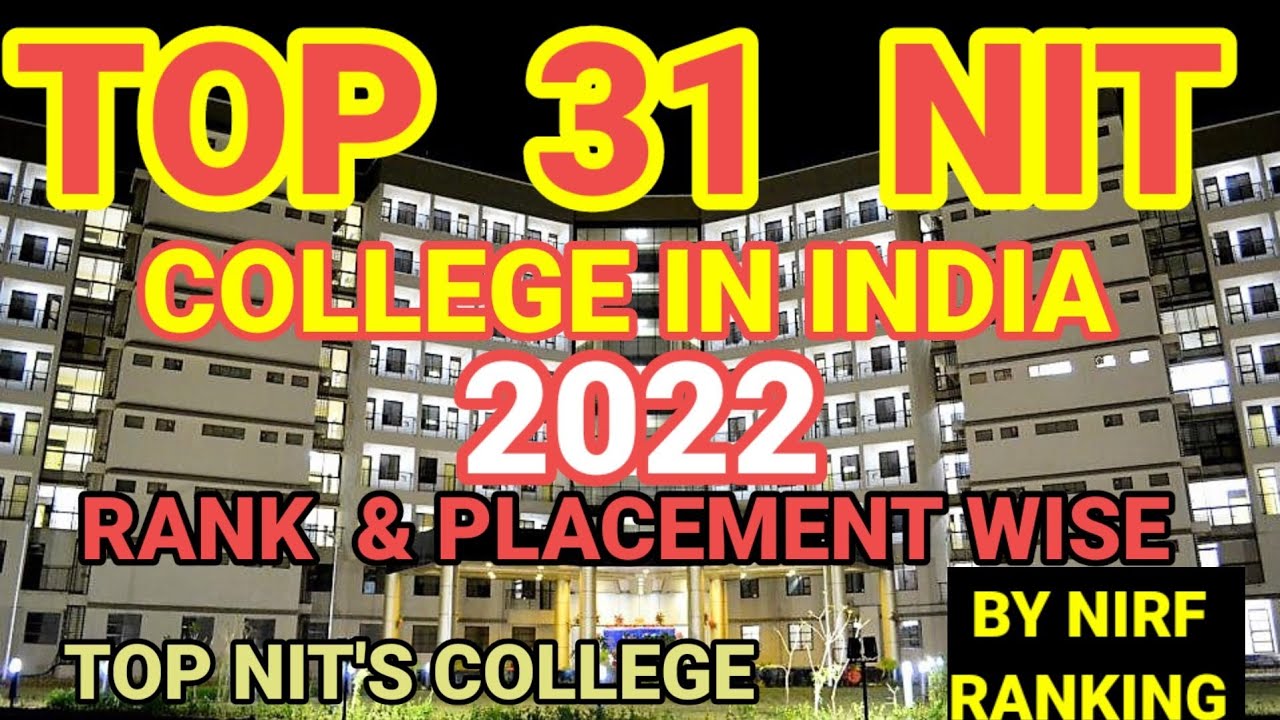 TOP 31 NIT COLLEGE IN INDIA | TOP NIT'S COLLEGE IN INDIA BY NIRF RANKING | TOP NIT COLLEGE |NIT WALE