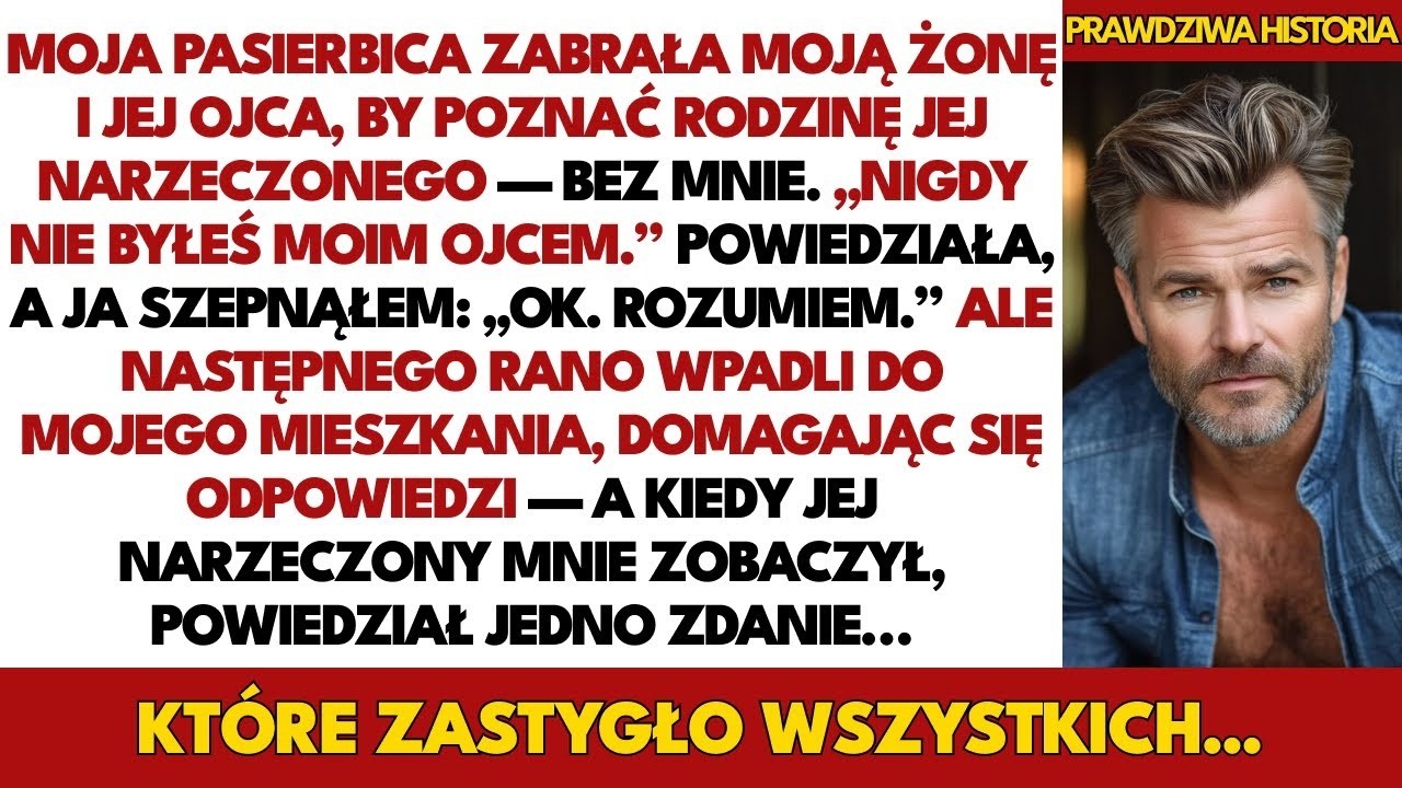 Moja Pasierbica Powiedziała  «Nigdy Nie Byłeś Moim Ojcem» — Więc Pozwoliłem Prawdzie Przemówić
