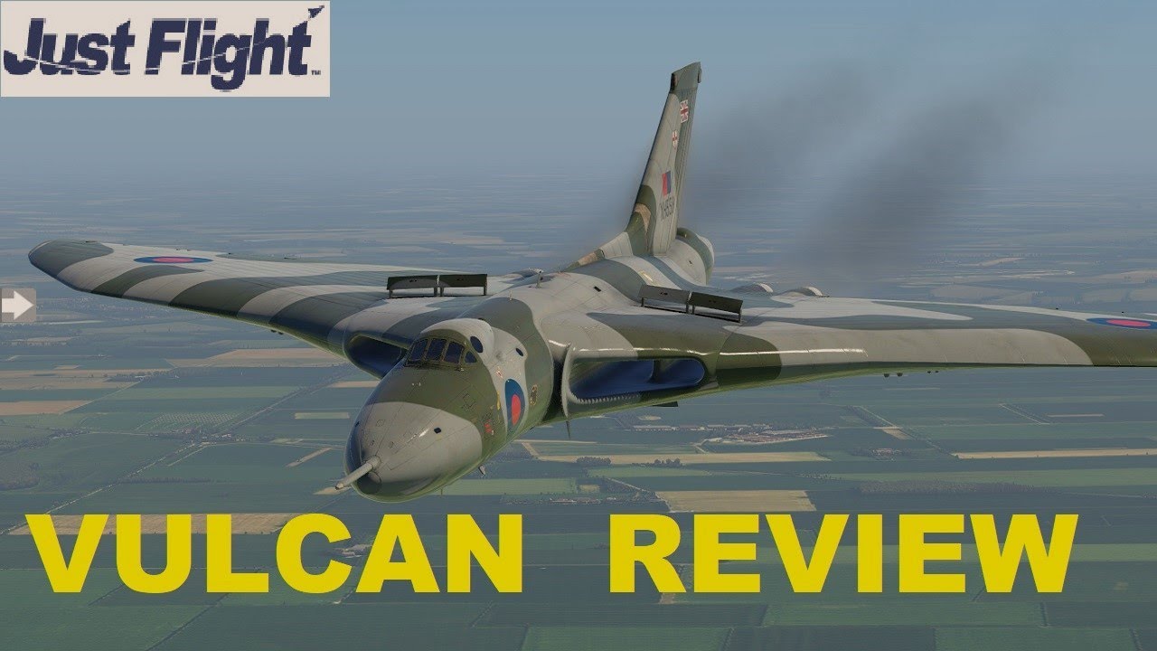 X-PLANE 11 JUST FLIGHT VULCAN REVIEW