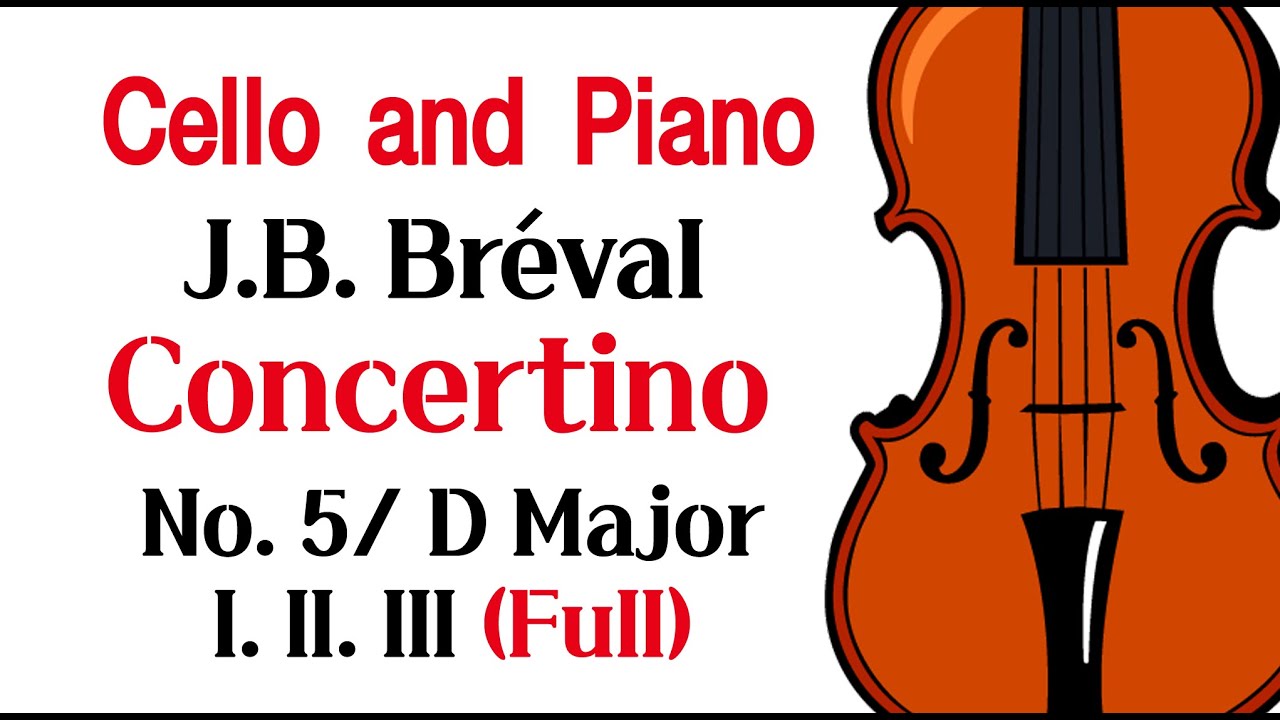 J.B. Bréval Cello Concertino No.5 in D Major (Full)/브레발 첼로 콘체르티노 5번 전악장/반주와 함께 즐기는 첼로(악보○)