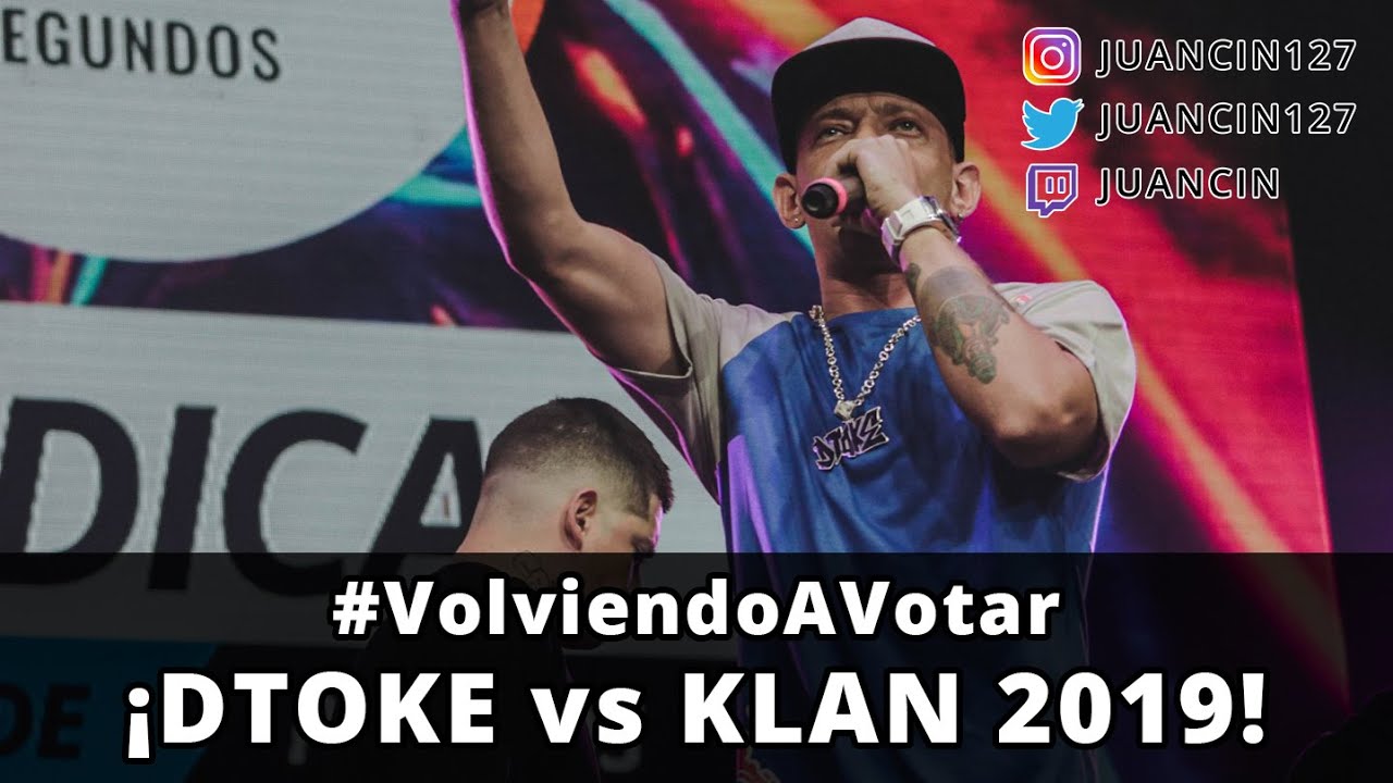 #VolviendoAVotar - ¡DTOKE vs KLAN EN EL 2019!