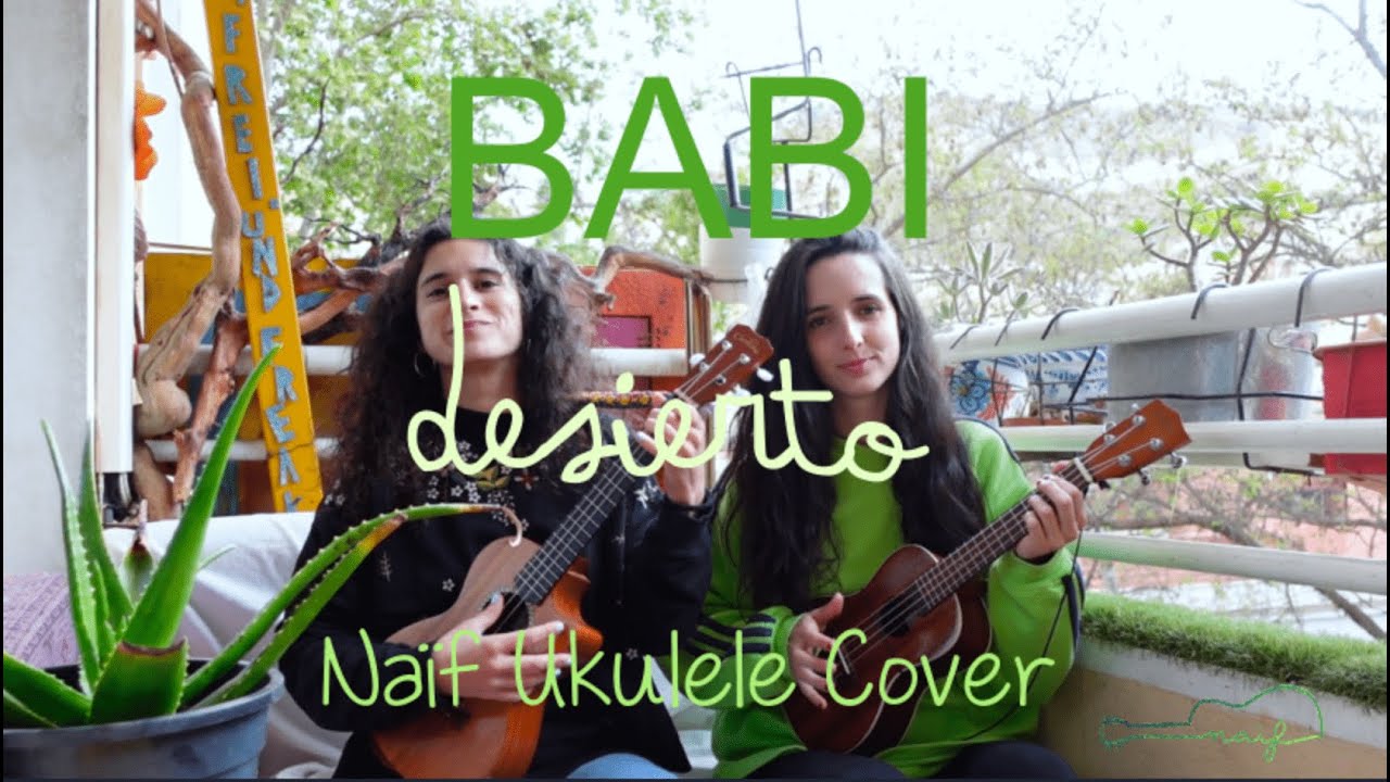 Babi ~ Desierto - UKULELE Cover