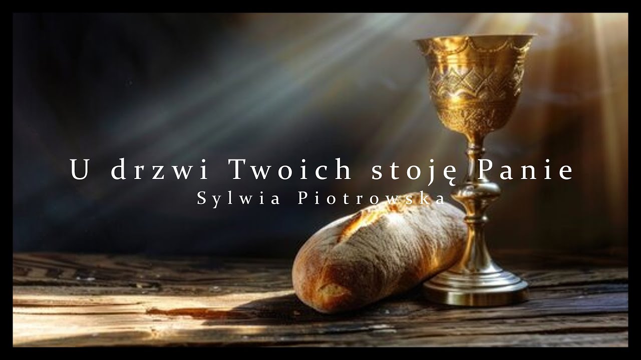 Sylwia Piotrowska - U drzwi Twoich Stoję Panie