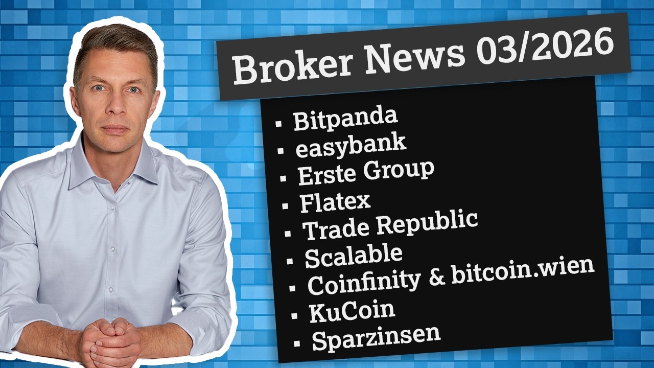Broker News 03/2026: Bitpanda, easybank, Flatex, Trade Republic, Scalable, KuCoin, Sparzinsen, ...