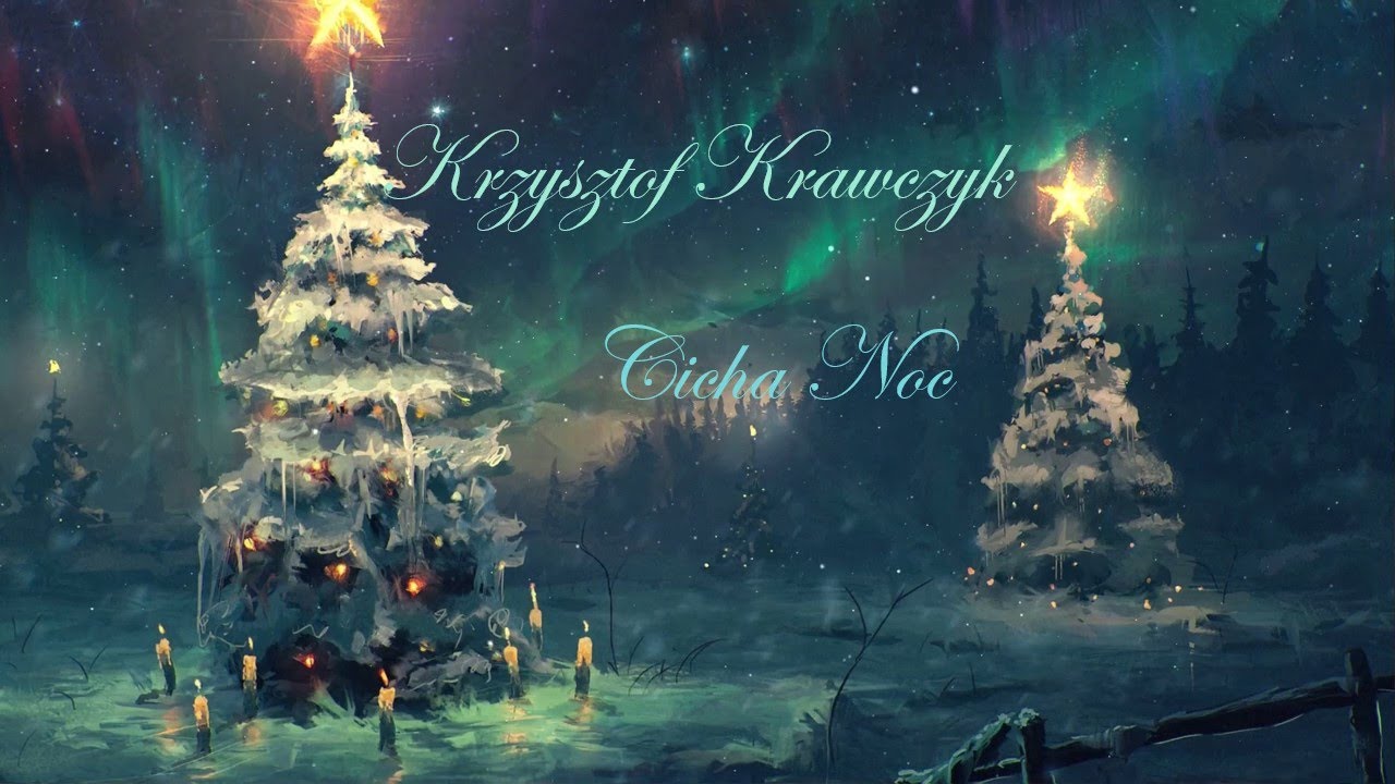 KRZYSZTOF KRAWCZYK ~ Cicha noc ღ