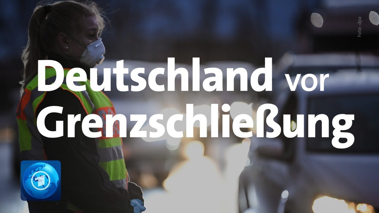 Corona-Pandemie: Deutschland schließt ab Montag Grenzen zu Österreich, Frankreich und der Schweiz