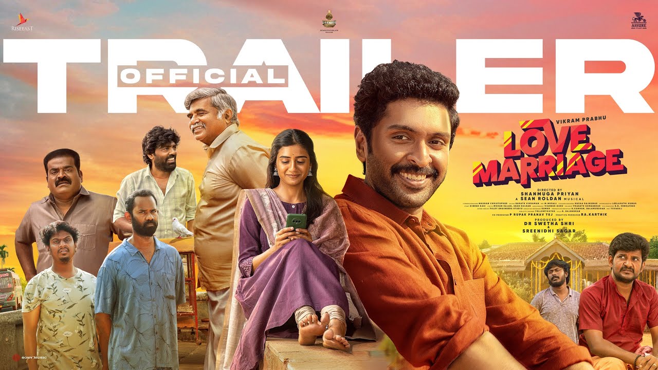 Love Marriage Official Trailer | Vikram Prabhu, Sushmitha Bhat | Sean Roldan