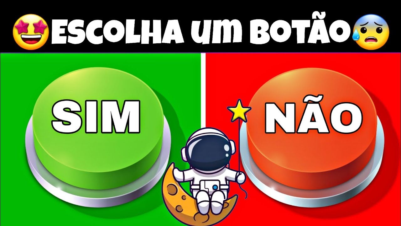 SIM OU N&Atilde;O, FA&Ccedil;A SUA ESCOLHA! #7😁😰