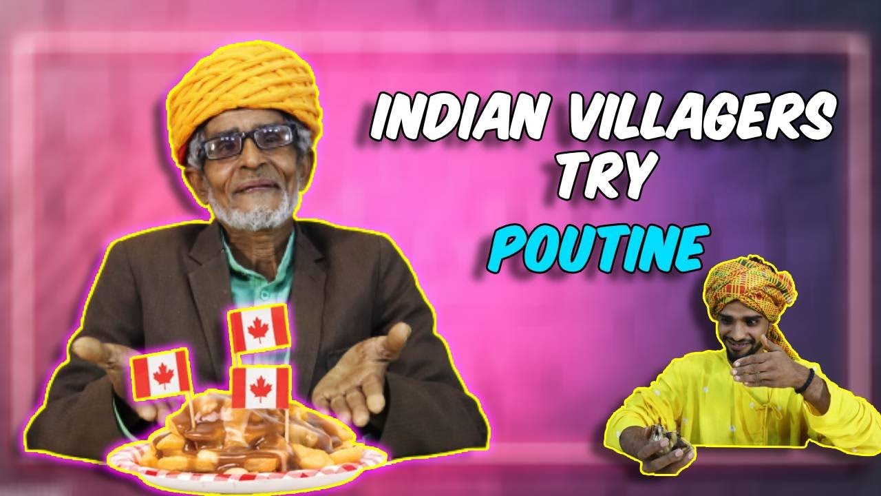 Indian Villagers Try Poutine ! Tribal People Try Poutine From Canada