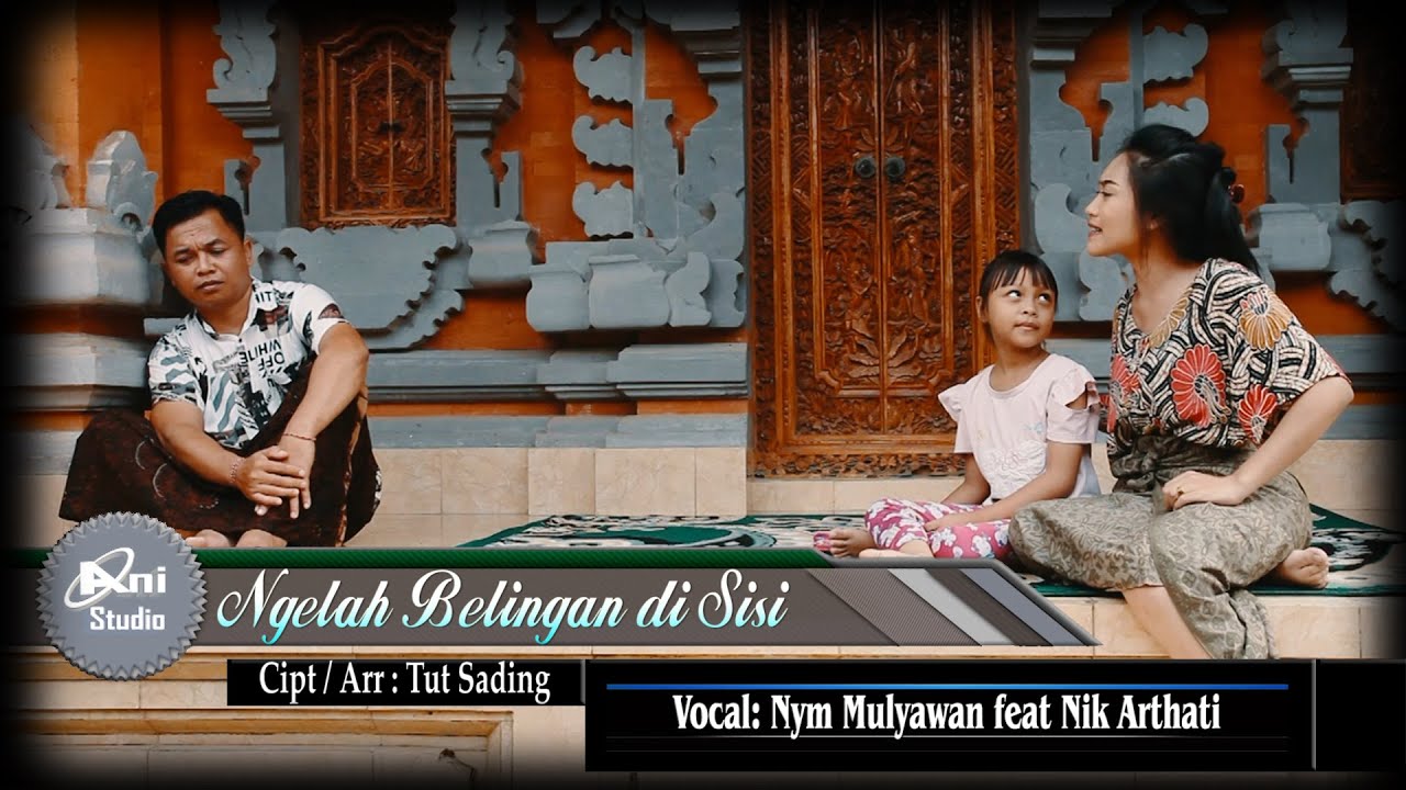 NGELAH BELINGAN DI SISI Vocal Nyoman Mulyawan feat Nik Arthati (Official Music Video)