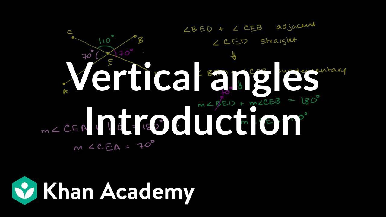 Introduction to vertical angles | Angles and intersecting lines | Geometry | Khan Academy