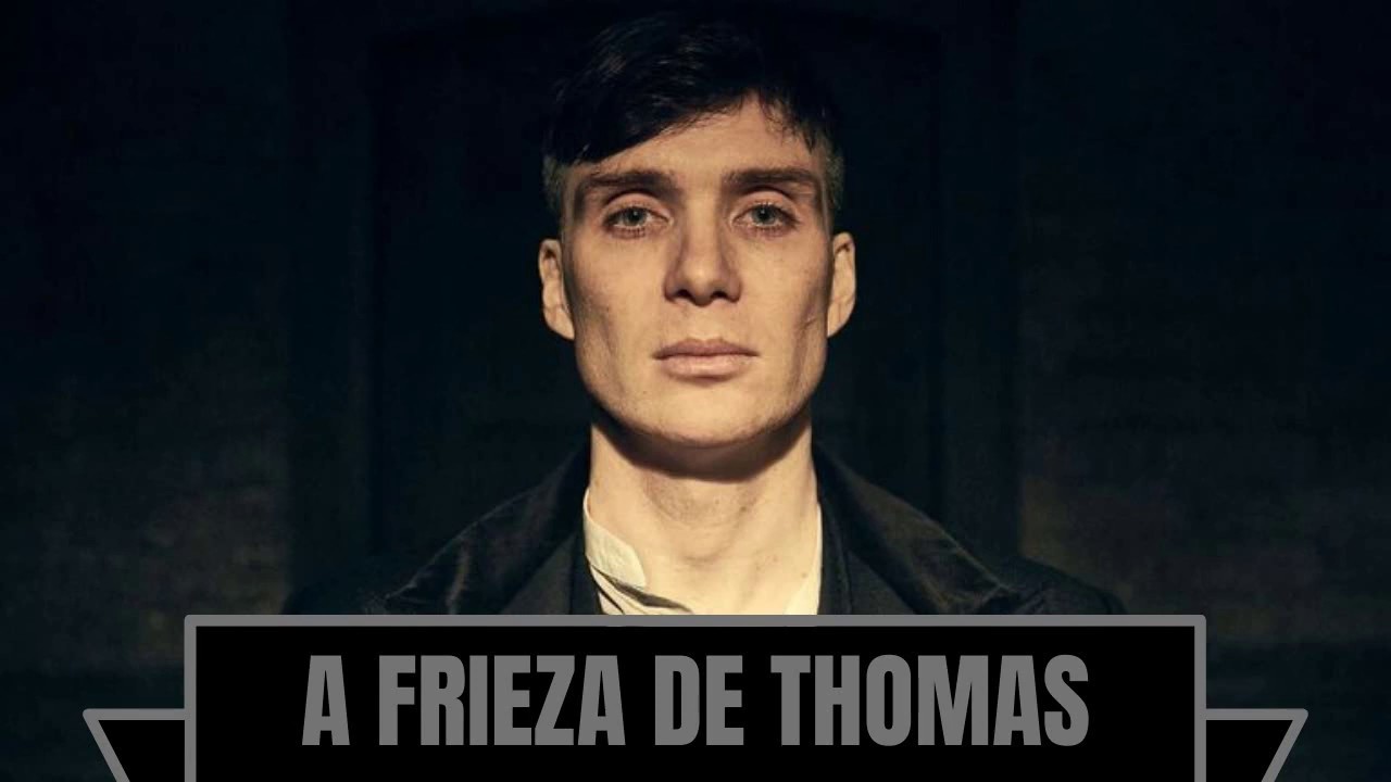 THOMAS SHELBY | A FRIEZA É UMA VANTAGEM