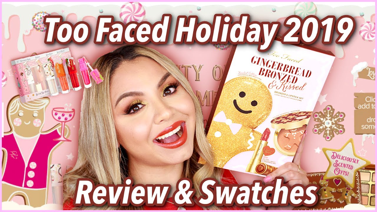 Too Faced Holiday 2019 Collection | Gingerbread Bronzed & Kissed Review OMG SO CUTE!!