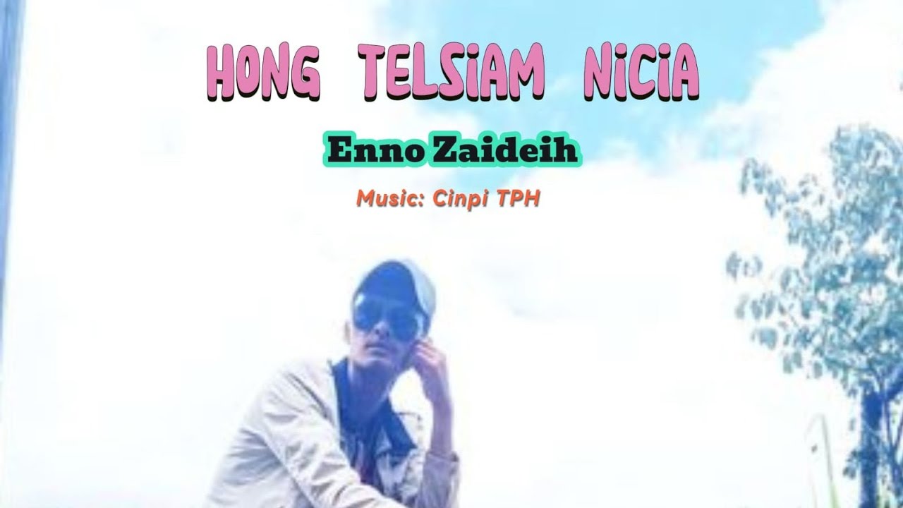 Hong Telsiam Nicia ~ Enno Zaideih